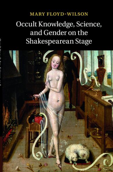 Occult Knowledge Science and Gender on the Shakespearean             Stage