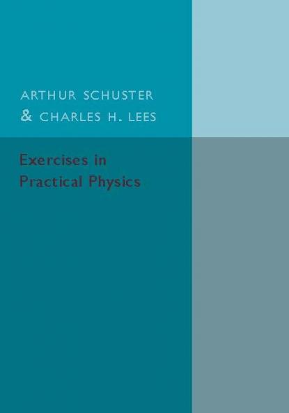 Exercises in Practical Physics