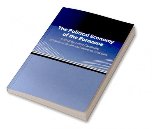 The Political Economy of the Eurozone