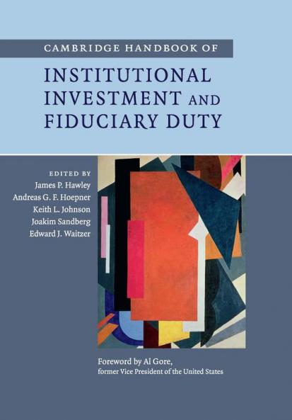 Cambridge Handbook of Institutional Investment and Fiduciary Duty
