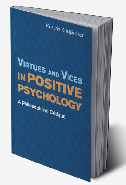 Virtues and Vices in Positive Psychology
