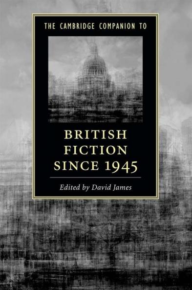 Cambridge Companion to British Fiction since 1945