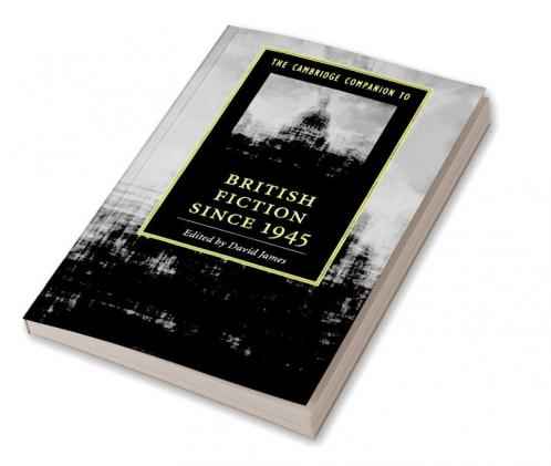 Cambridge Companion to British Fiction since 1945