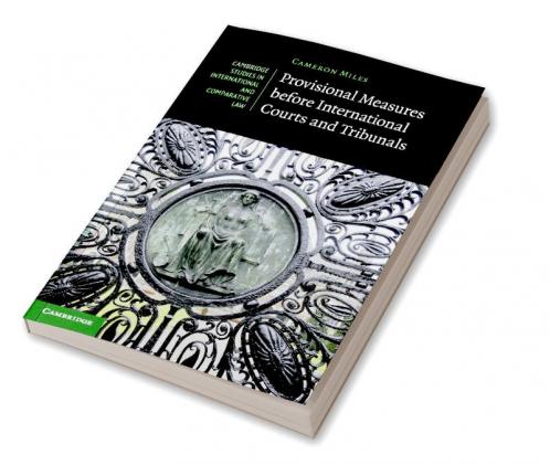 Provisional Measures before International Courts and Tribunals