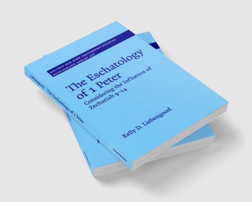 The Eschatology of 1 Peter