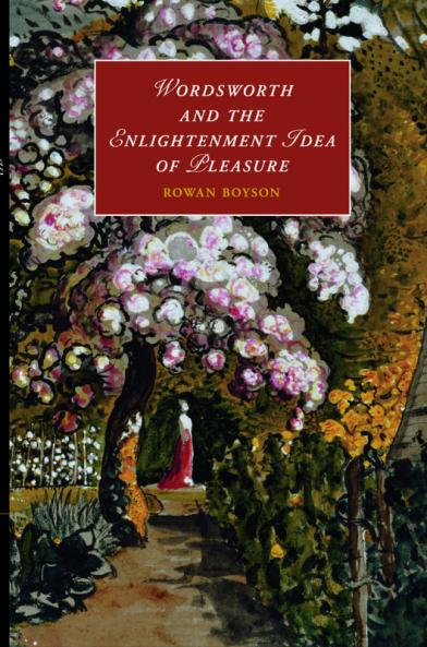 Wordsworth and the Enlightenment Idea of Pleasure