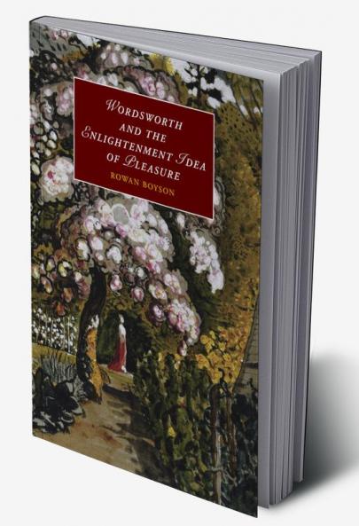 Wordsworth and the Enlightenment Idea of Pleasure