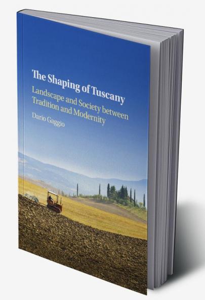 The Shaping of Tuscany