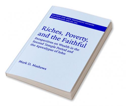 Riches Poverty and the Faithful