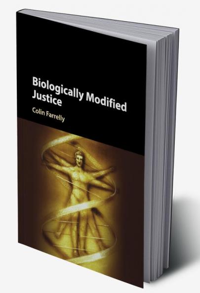 Biologically Modified Justice