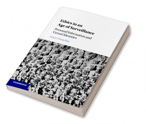 Ethics in an Age of Surveillance