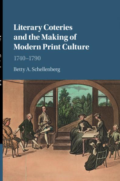 Literary Coteries and the Making of Modern Print             Culture