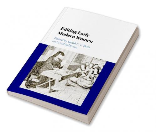 Editing Early Modern Women