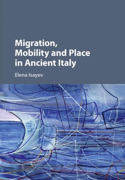 Migration Mobility and Place in Ancient Italy