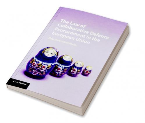 The Law of Collaborative Defence Procurement in the European Union