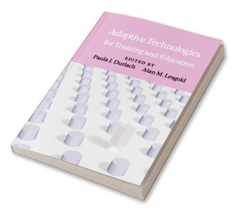 Adaptive Technologies for Training and             Education