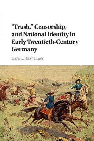Trash Censorship and National Identity in Early Twentieth-Century Germany