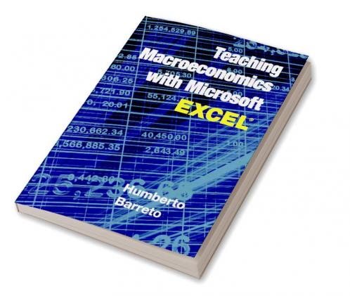 Teaching Macroeconomics with Microsoft Excel®