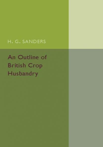 An Outline of British Crop Husbandry