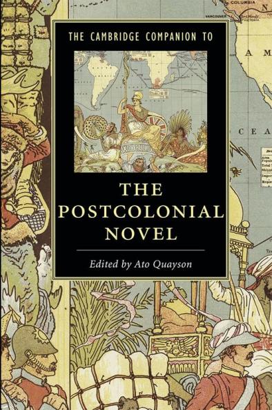 The Cambridge Companion to the Postcolonial Novel