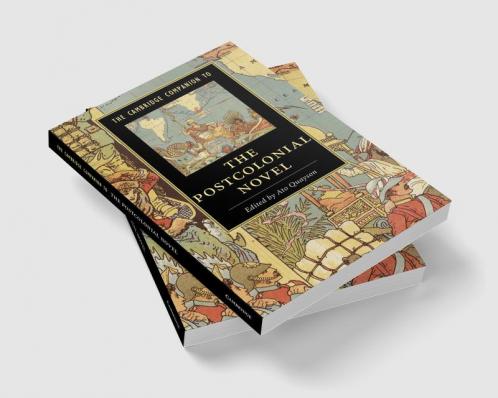 The Cambridge Companion to the Postcolonial Novel