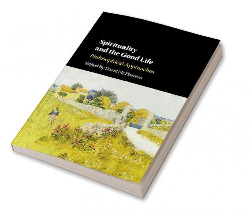 Spirituality and the Good Life