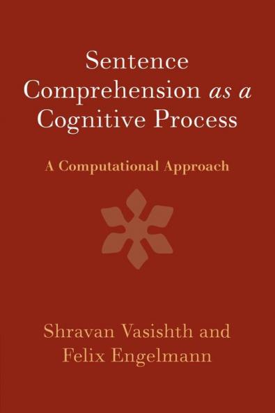 Sentence Comprehension as a Cognitive Process