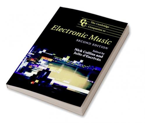 The Cambridge Companion to Electronic Music