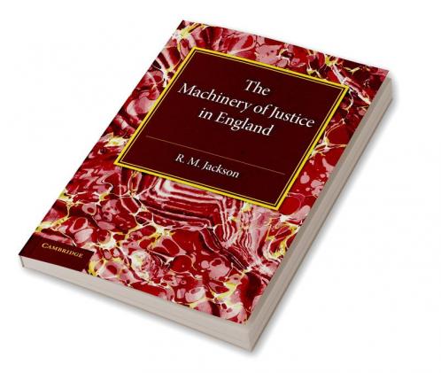 The Machinery of Justice in England