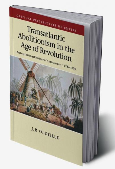 Transatlantic Abolitionism in the Age of Revolution