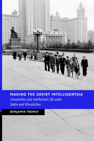 Making the Soviet Intelligentsia