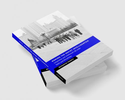 Making the Soviet Intelligentsia