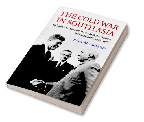 The Cold War in South Asia