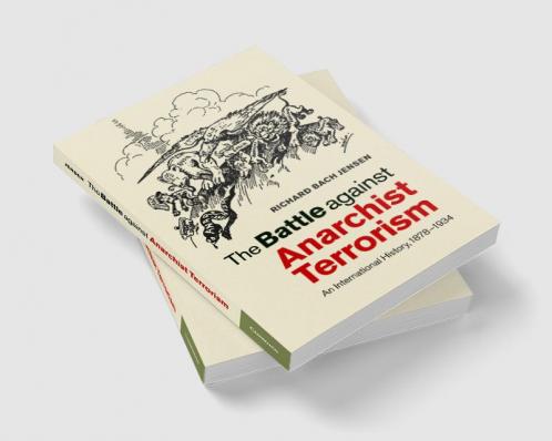 The Battle against Anarchist Terrorism