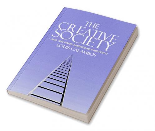 The Creative Society - and the Price Americans Paid for It