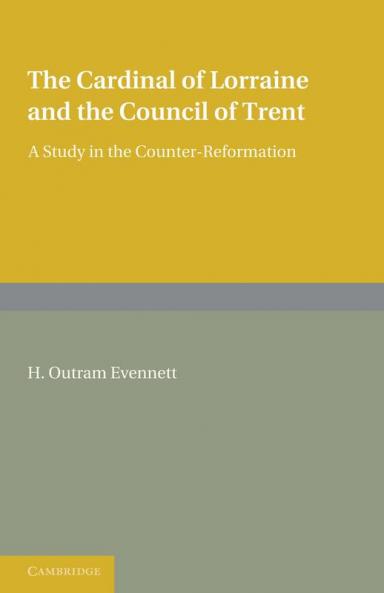 The Cardinal of Lorraine and the Council of Trent