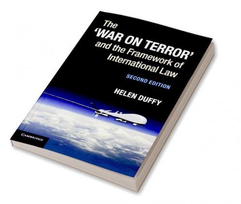 The 'War on Terror' and the Framework of International Law