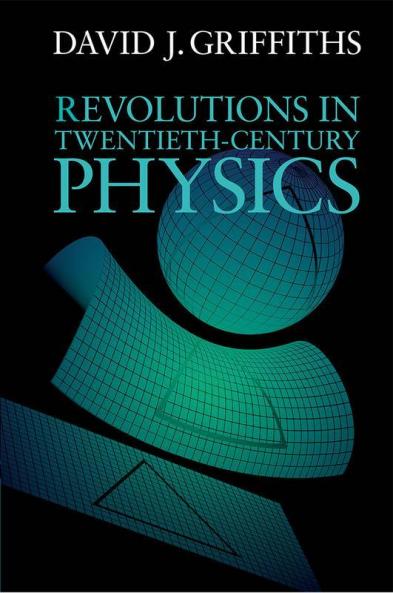 Revolutions in Twentieth-Century Physics