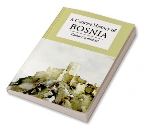 A Concise History of Bosnia