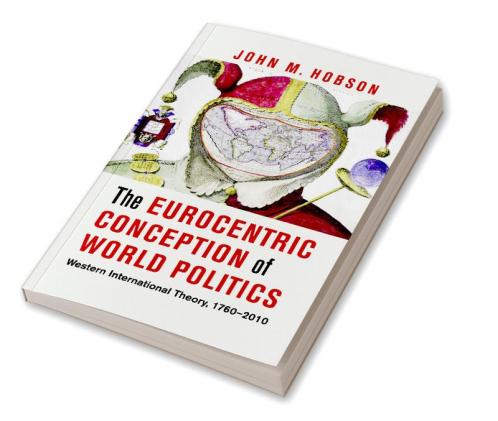 The Eurocentric Conception of World Politics