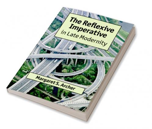 The Reflexive Imperative in Late Modernity