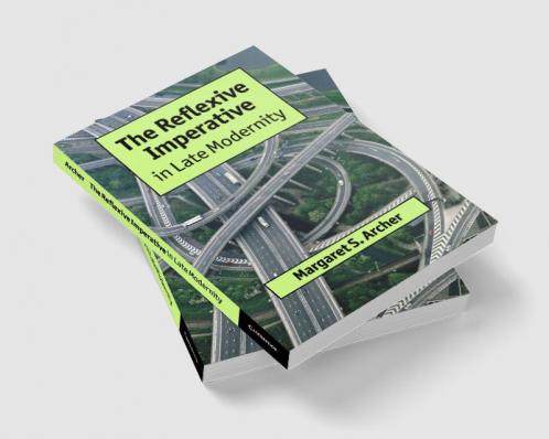 The Reflexive Imperative in Late Modernity