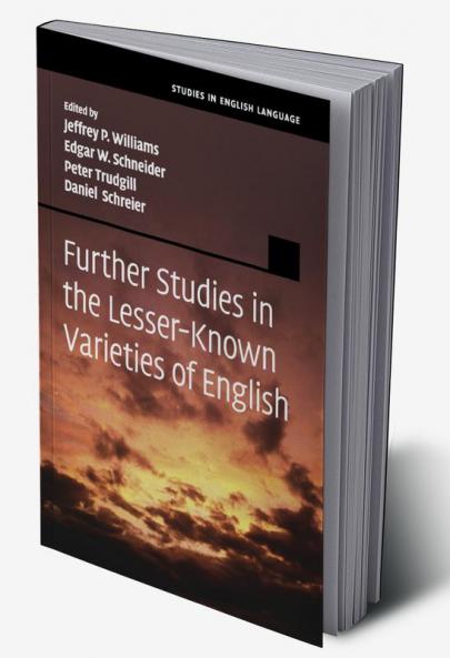 Further Studies in the Lesser-Known Varieties of English