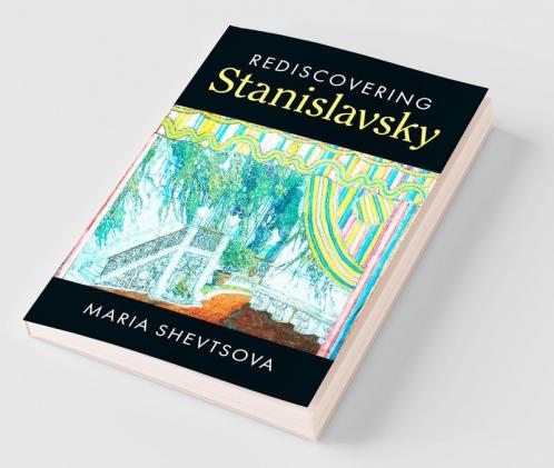 Rediscovering Stanislavsky
