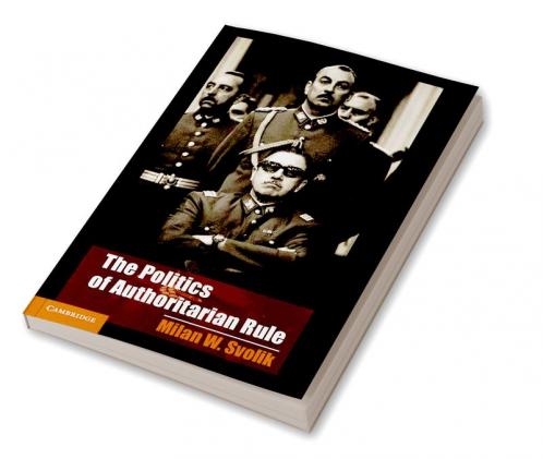 The Politics of Authoritarian Rule