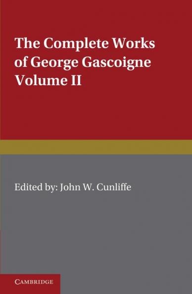 The Complete Works of George Gascoigne