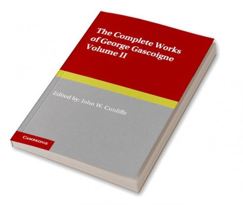The Complete Works of George Gascoigne