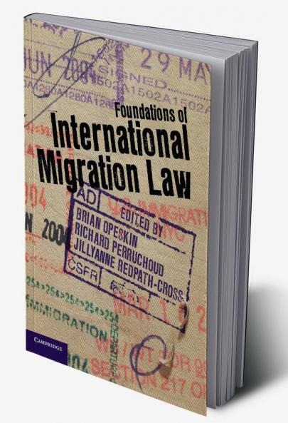 Foundations of International Migration Law