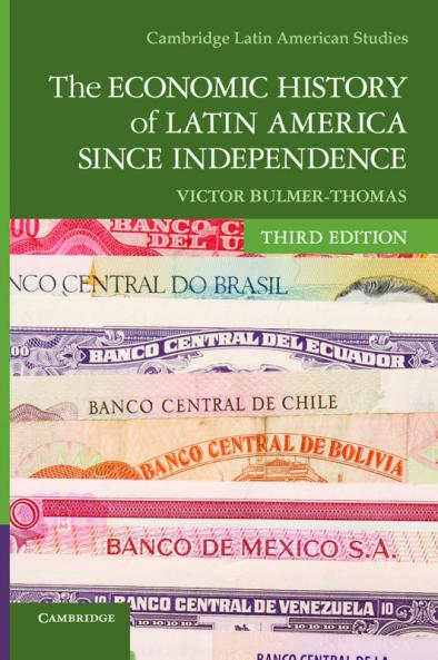The Economic History of Latin America since Independence