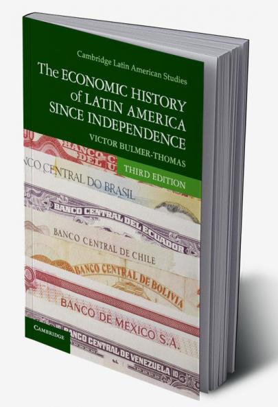 The Economic History of Latin America since Independence